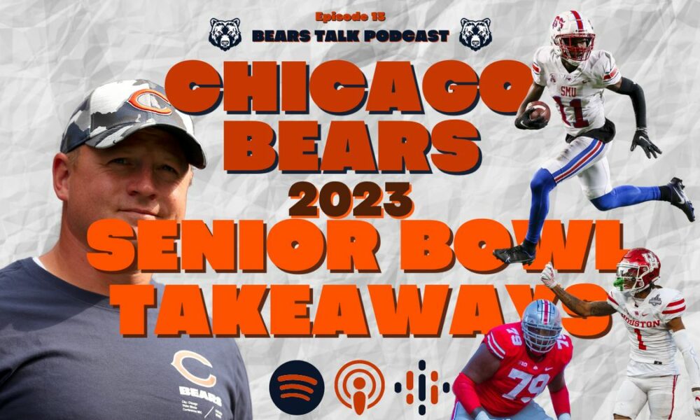 WATCH: Early 2023 Senior Bowl takeaways with a Chicago Bears focus (News)