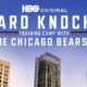 HBO Hard Knocks: These 3 Chicago Bears will be must-see TV (News)